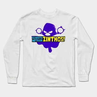 Azarath Metrion Zinthos! Long Sleeve T-Shirt